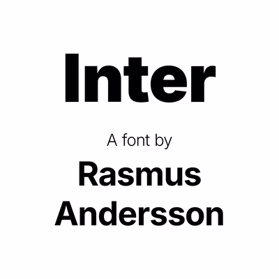 Inter - a font by Rasmus Andersson.